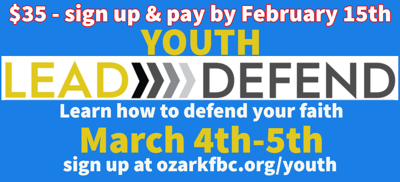 Youth Lead/Defend First Baptist Church Ozark, Arkansas